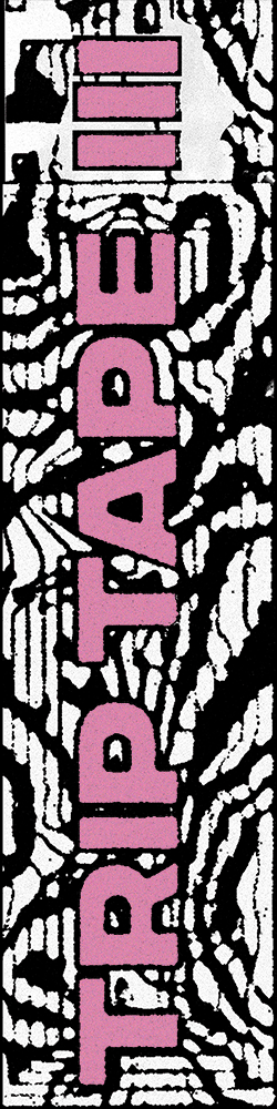 Trip Tape 3
